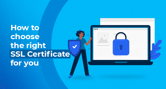 how to choose the right SSL certificate